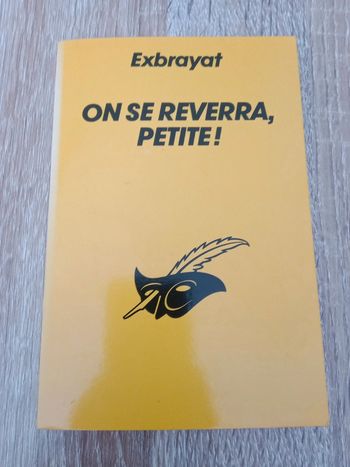 * Exbrayat - On se reverra, petite!