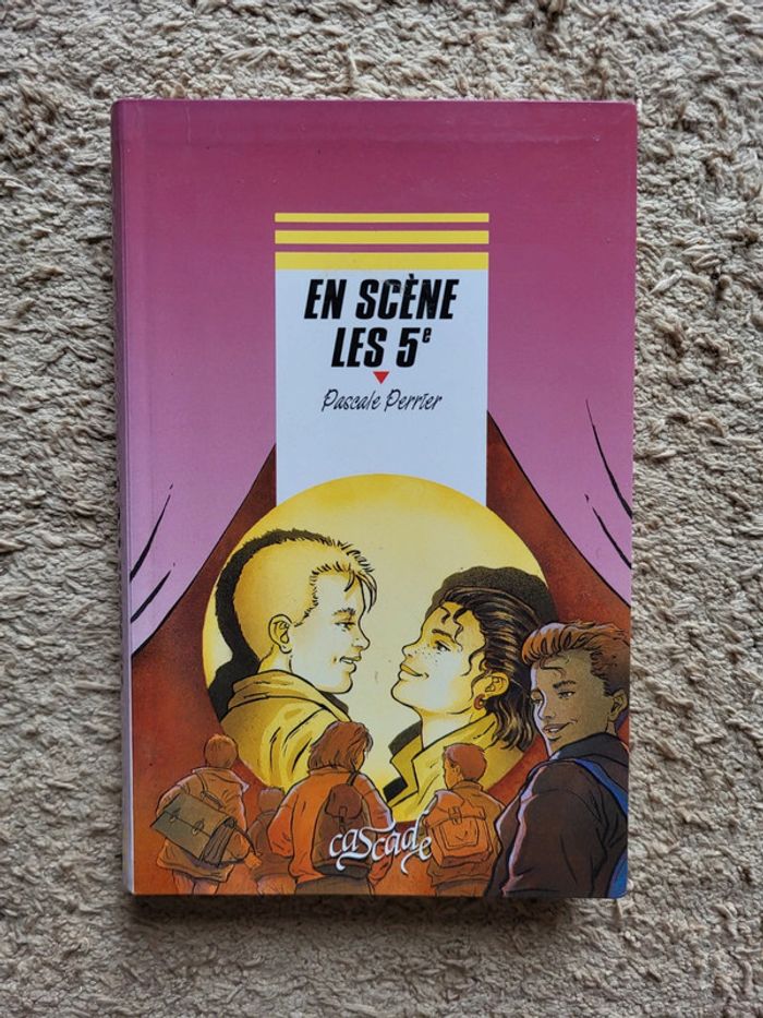 Roman jeunesse En scène les 5e de Pascale Perrier