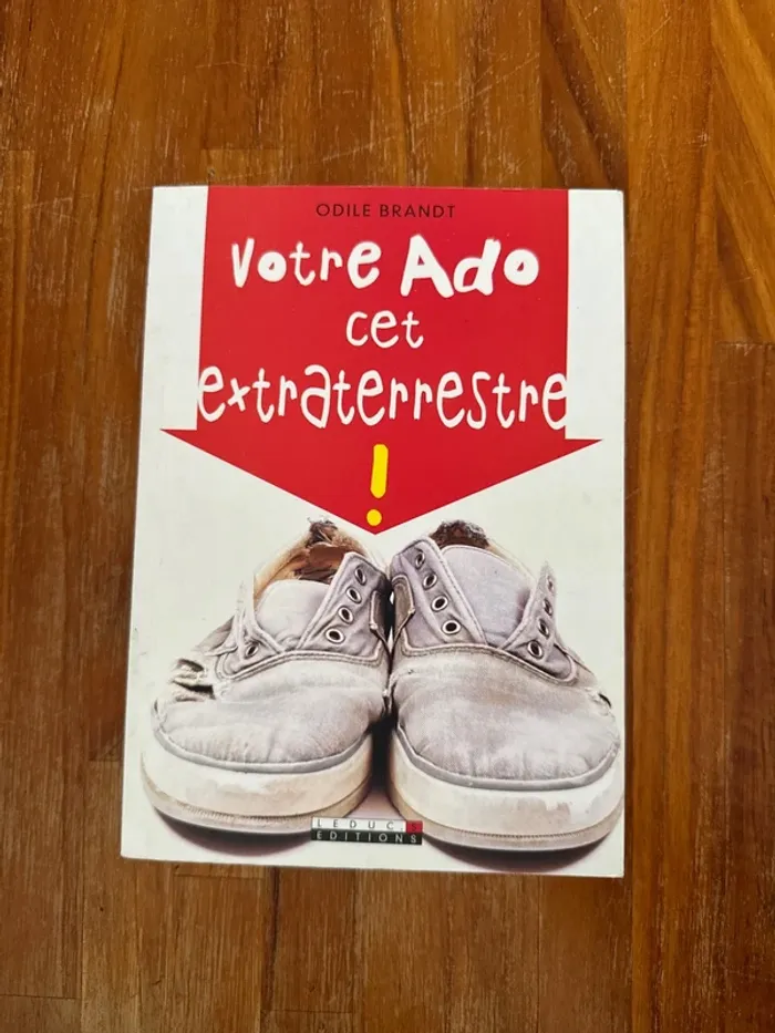 Livre votre ado, cet extraterrestre !