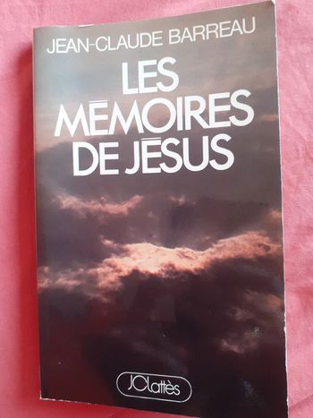 Les mémoires de Jesus - Jean-Claude Barreau