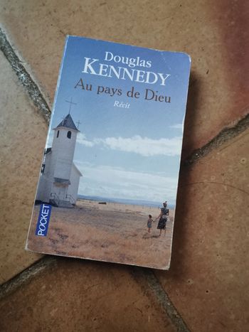 Douglas Kennedy, livre de poche Au pays de Dieu, récit