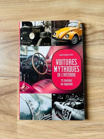 Livre de Sophie Dubois-Collet «Voitures Mythiques de l’Histoire» Opportun Édition 