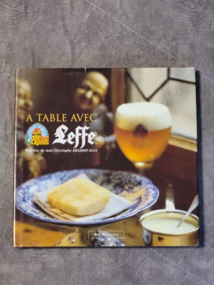 A table avec Leffe Par Jean-Christophe Ansanay-Alex