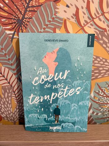 Au cœur de nos tempêtes