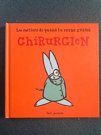Livre les métiers de quand tu seras grand Chirurgien docteur médecin seuil jeunesse