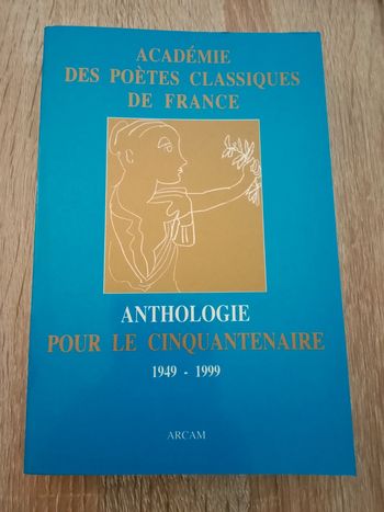 Académie des poètes classiques de France 🪅 Anthologie pour le cinquantenaire 1949-1999