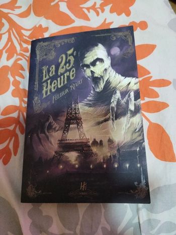 La 25eme heure Feldrick Rivat