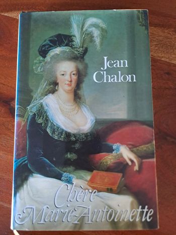 Livre Chère Marie-Antoinette, Jean Chalon
