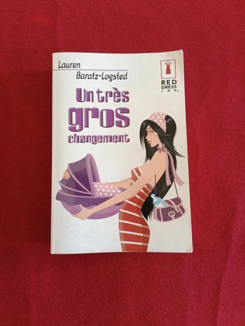 Un très gros changement " Lauren Baratz Logsted " Red Dress ink