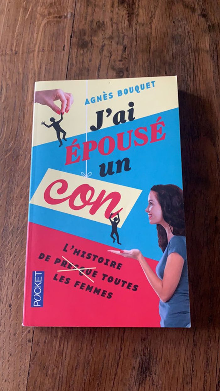 J’ai épousé un con