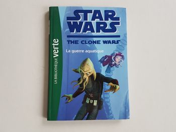 Livre Star Wars The Clone Wars La Guerre Aquatique La Bibliothèque Verte 17