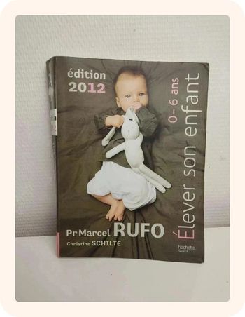 Livre élever son enfant de 0 à 6 ans Marcel Rufo