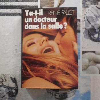 Y-a-t-il un docteur dans la salle ? de René Fallet Ed. France Loisirs