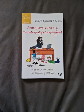 Avant j'avais une vie, maintenant j'ai des enfants