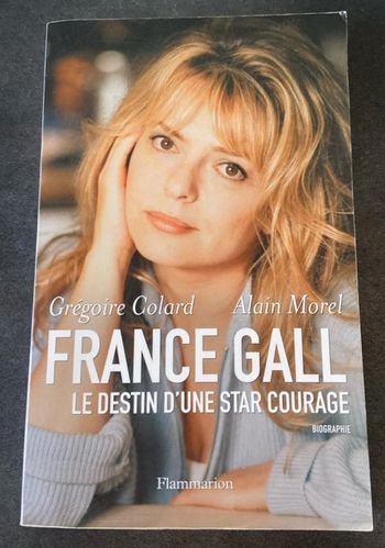 Livre France Gall Le destin d’une star courage