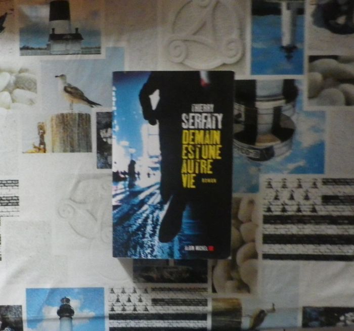 Demain est une autre vie de Thierry Serfaty Ed. Albin Michel