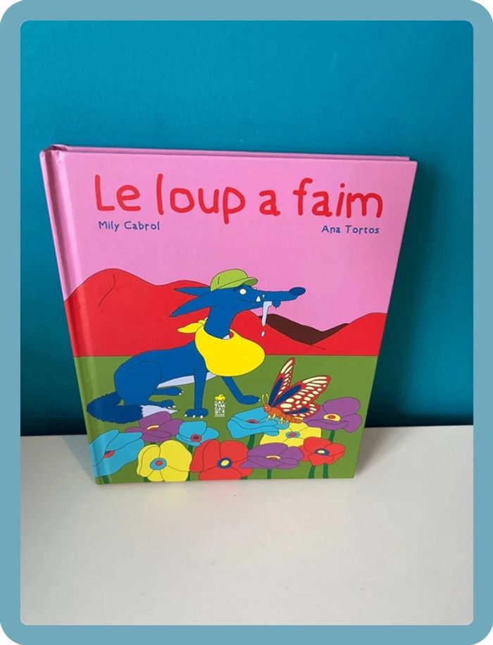Livre jeunesse le loup a faim