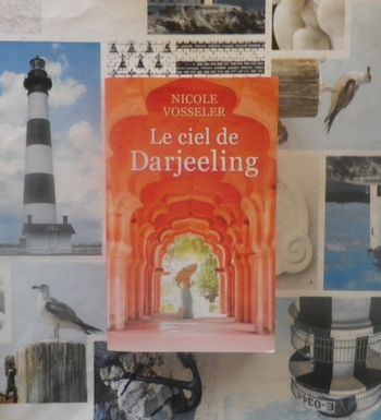 Le ciel de Darjeeling de Nicole Vosseler Ed. France Loisirs