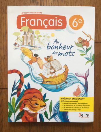 Au bonheur des mots Français 6ème - Manuel de l’élève - édition 2025