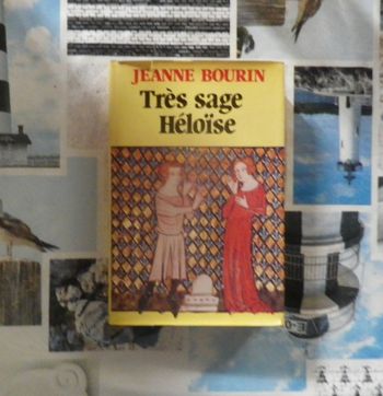 Très sage Héloïse de Jeanne Bourin Ed. Hachette
