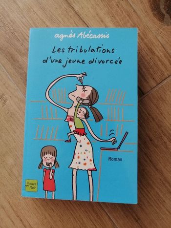 Roman Les tribulations d'une jeune divorcée d'Agnès Abécassis en très bon état