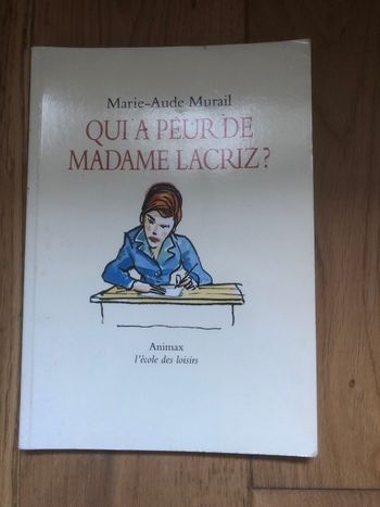 Qui a peur de Madame Lacriz ? Marie Aude Murail