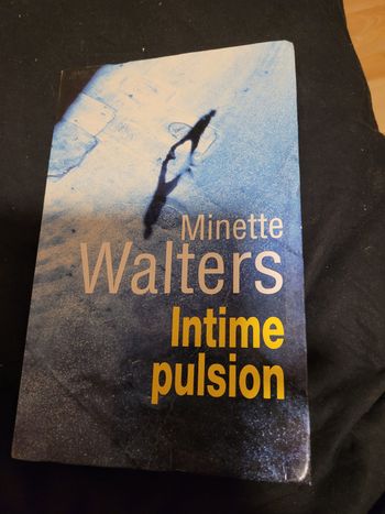 Intime pulsion Minette Walters