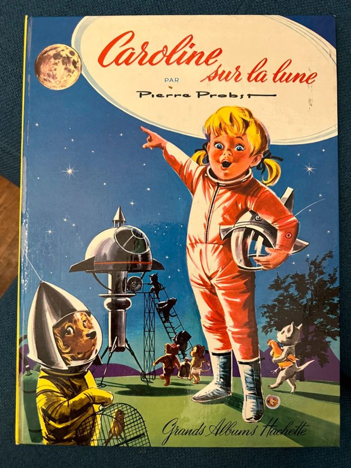1966 livre ancien Caroline sur la Lune Grands albums Hachette Pierre Probst bd