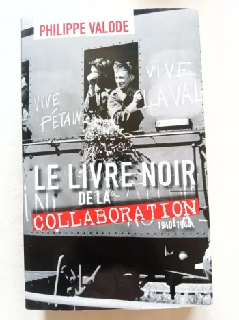 Le livre noir de la collaboration 1940-1944