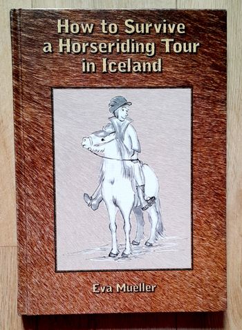 How to survives a horseriding tour in iceland - Eva Mueller