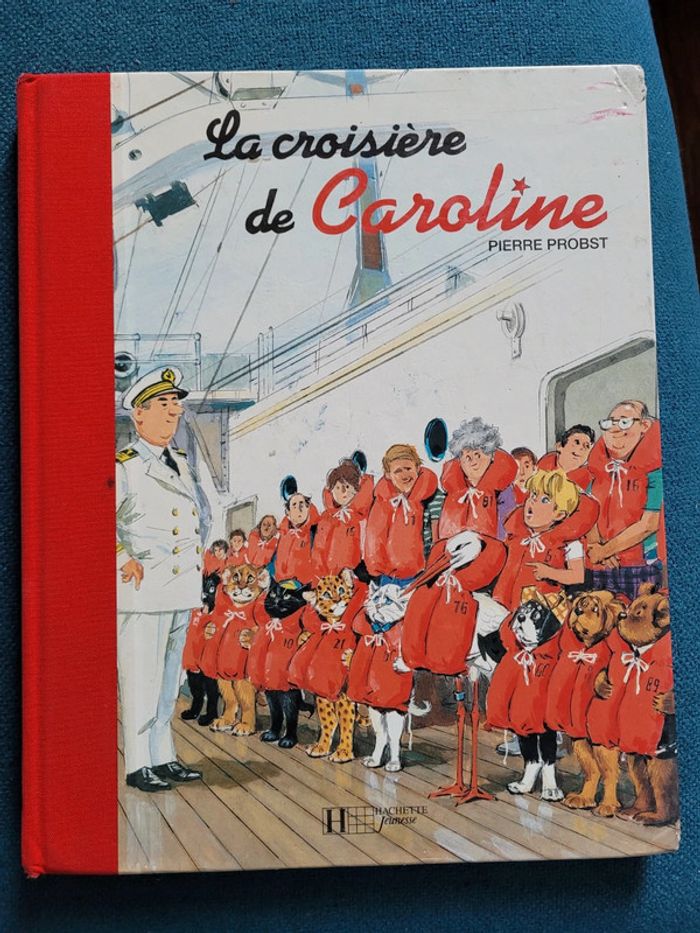 Livre rare La Croisière de Caroline Pierre Probst Hachette Jeunesse Album collection reliure rouge