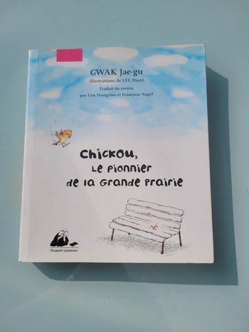 Livre Chickou, le pionnier de la Grande Prairie