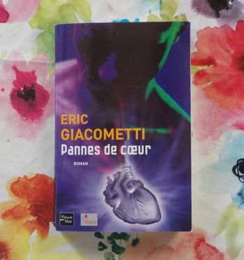 Pannes de coeur de Eric Giacometti Ed. Fleuve Noir