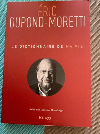 le dictionnaire de ma vie dupont moretti kero tbe