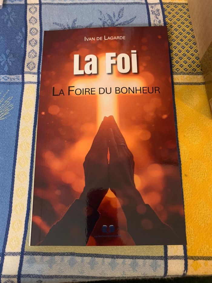 Livre: "La Foi, la Foire du Bonheur"- Ivan de Lagarde