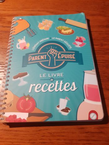 Parent épuisé. Livre de recettes
