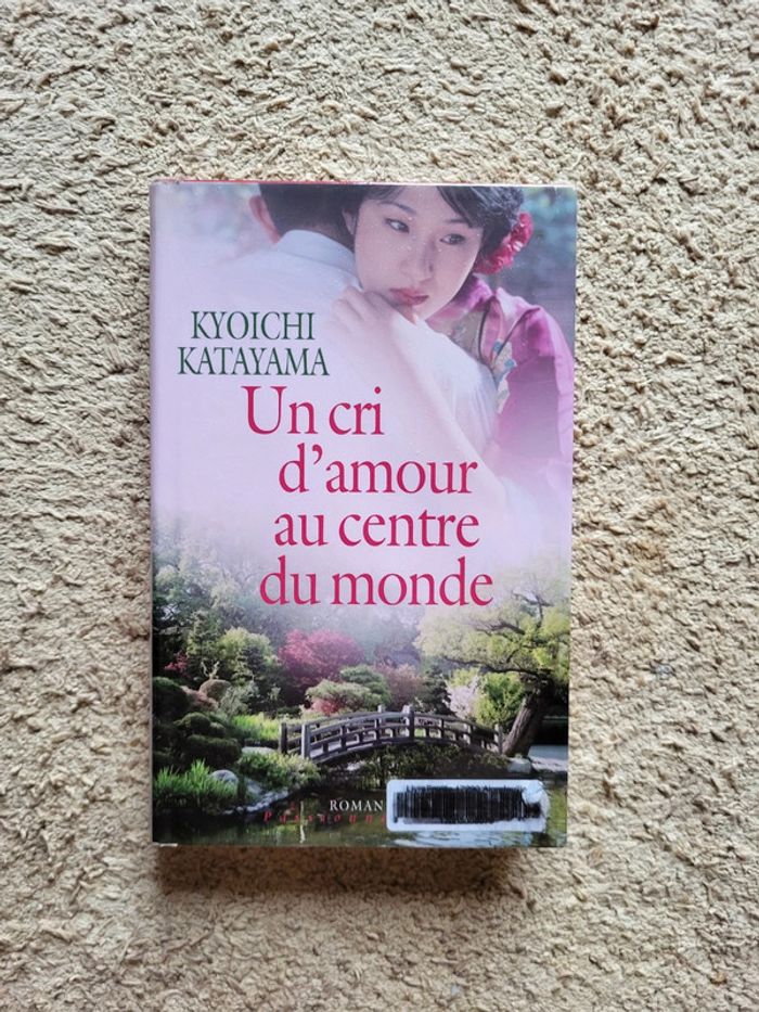Roman Un cri d'amour au centre du monde - Kyoichi Katayama