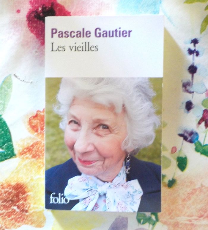 LES VIEILLES de Pascale GAUTIER Ed. Folio