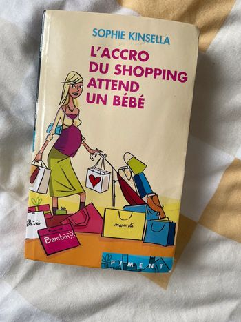 L’accro du shopping attend un bébé - Sophie Kinsella