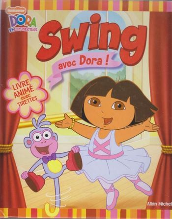 Livre enfant - Dora l'exploratrice - Swing avec Dora