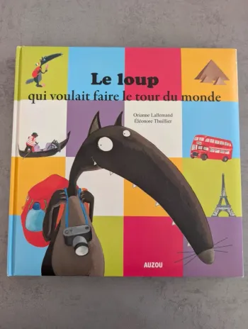 Le loup qui voulait faire le tour du monde Auzou