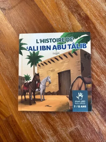 Livre l’histoire de Ali ibn abu tâlib 7/12 ans