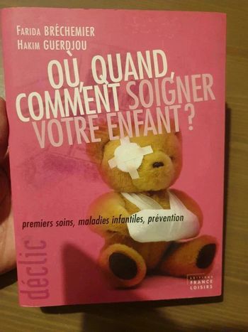 Livre Où Quand Comment soigner votre enfant ?