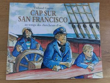 Cap sur San Francisco au temp des chercheurs d'or - l'école des loisirs