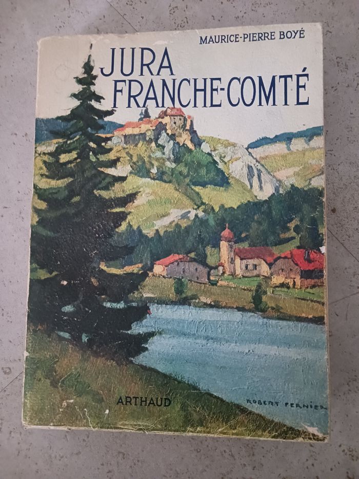livre Jura Franche Comté Maurice Pierre Boyé