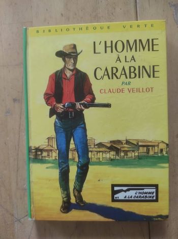 L'homme à la carabine Claude Veillot Bibliothèque verte cartonnée 1966