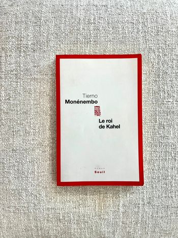 Livre de Tierno Monenembo Le Roi de Kahel