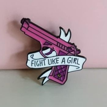 Pins Fight Like A Girl