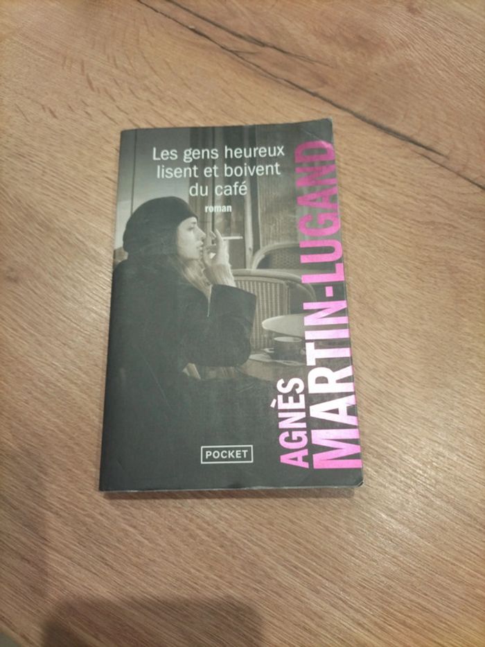 Les gens heureux lisent et boivent du café Agnès Martin Lugand
