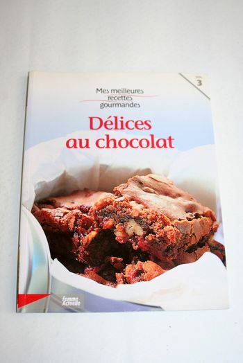 Mes meilleures recettes gourmandes vol.3 "Délices au chocolat"